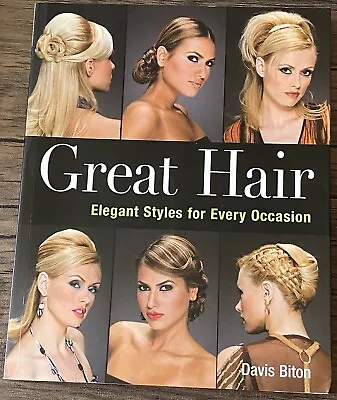Great Hair Elegant Styles For Every Occasion Book By Davis Biton Almost New • £8.99