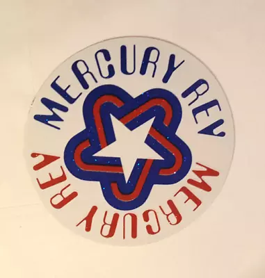 MERCURY REV Delta Sun Bottleneck Stomp Promo Only STICKER UK 1999 4  Round • $17.63