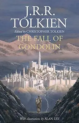 The Fall Of Gondolin: J. R. R. Tolk... Tolkien J. R.  • £11.99