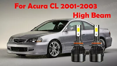 LED ForAcura CL 2001-2003 Headlight Kit 9005 HB3 6000KWhite CREE Bulbs HIGH Beam • $25.14