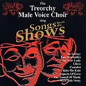 Treorchy Male Voice Choir : Songs From The Shows CD Expertly Refurbished Product • £2.67