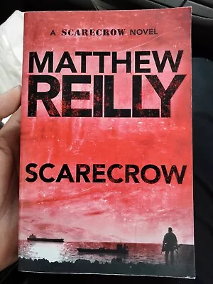 Scarecrow: A Scarecrow Novel 3 By Matthew Reilly (Paperback 2012) • $12.99