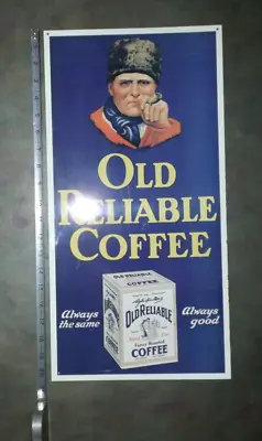 Vintage Old Reliable Coffee Metal Sign 20.5  X 10.5  Beautiful Condition • $150
