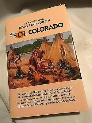 EL SOL COLORADO Jenny Lind Porter  2001 First Edition 1st Printing Texas • $21.21