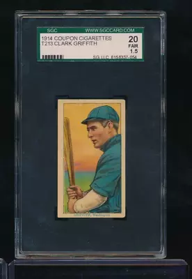 1914 T213 Coupon Cigarettes Clark Griffith SGC 1.5 Super Eye Appl For The Grade • $225