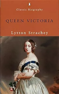 Queen Victoria (Penguin Classic Biography) Strachey Lytton Used; Good Book • £2.38