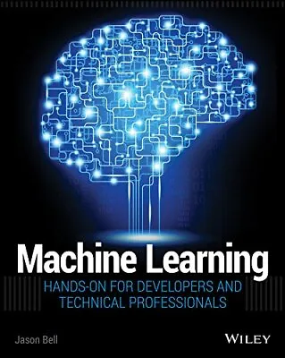 £11.80 • Buy Machine Learning: Hands–On For Developers And Technical Professi