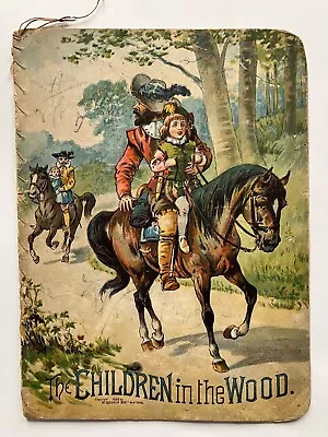 1898 THE CHILDREN IN THE WOOD Antique Children’s Picture Book: McLoughlin Bros • $18