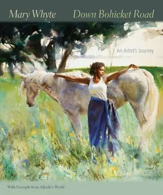 Down Bohicket Road: An Artist's Journey. Paintings And Sketches By Mary Whyte W • $17.45