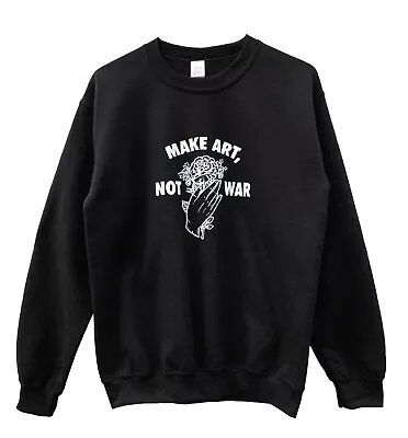 Make Art Not War Black Graphic Unisex Crewneck Sweatshirt • $35