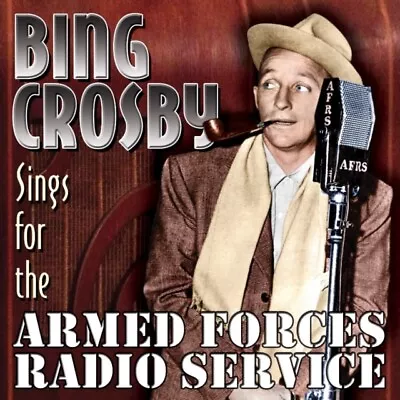 Crosby Bing - Sings For The Armed Forces Rad NEW CD UK Seller • $20.77