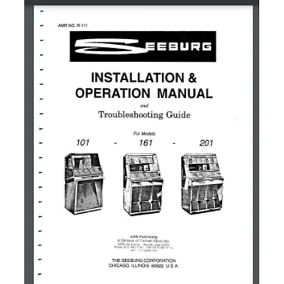 Seeburg Jukebox 101  161  201 Installation And Operation Manual 88 Pages Bound • $19.95