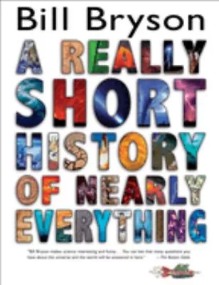 A Really Short History Of Nearly Everything Hardcover Bill Bryson • $6.96