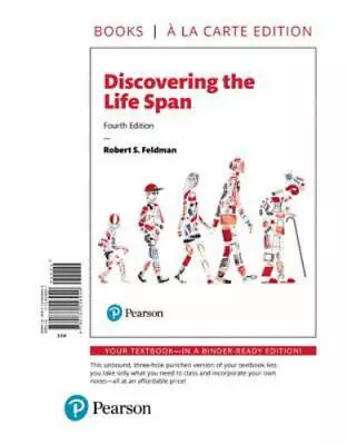 Discovering The Life Span Books A La Carte Edition By Robert S. Feldman (2017 • $65