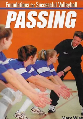 Foundations For Successful Volleyball - Passing With Mary Wise (DVD) • $16.99