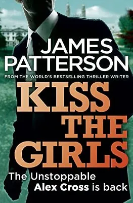 Kiss The Girls James PattersonJames Patterson • £3.49