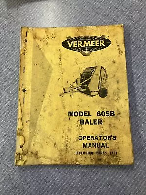 Vintage Vermeer Baler Model 605B Operating Instructions Manual And Parts List • $14.88