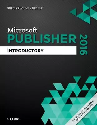 Shelly Cashman Series Microsoft Office 365 & Publisher 2016: Introductory Loos • $29.95