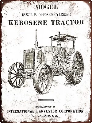 IHC Mogul Kerosene Tractor 12-25 HP Chicago Man Cave Metal Sign 9x12  60600 • $24.95