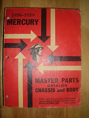 1956-1959 Mercury Revised Master Parts Catalog / Body & Chassis / Original Book! • $112.50