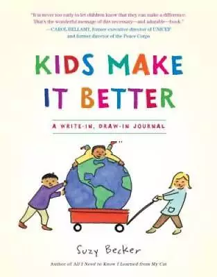 Kids Make It Better: A Write-in Draw-in Journal - Paperback - VERY GOOD • $4.46