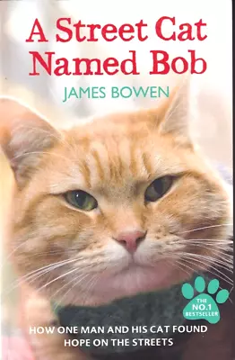 A STREET CAT NAMED BOB - James Bowen • £5