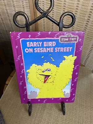 Big Bird Book EARLY BIRD On SESAME STREET Book Club Hardcover 1992 Vintage • $17.50