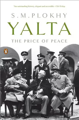 Yalta : The Price Of Peace Paperback S. M. Plokhy • $5.89