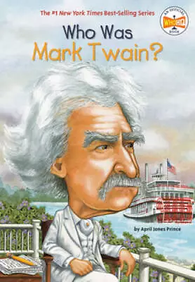 Who Was Mark Twain?: Who Was? - Paperback By Prince April Jones - GOOD • $3.97