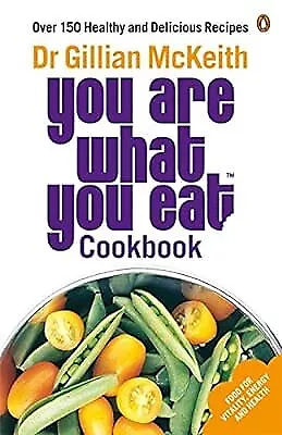 You Are What You Eat Cookbook: Over 150 Healthy And Delicious Recipes McKeith  • £2.49