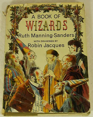 A Book Of Wizards ~ Ruth Manning-Sanders ~ Robin Jacques FIRST EDITION HC/DJ • $35