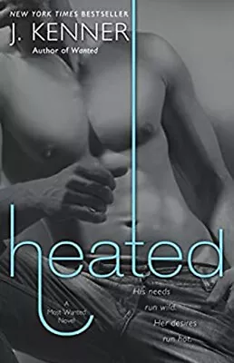 Heated : A Most Wanted Novel Paperback J. Kenner • $5.76