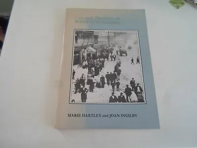 £6.99 • Buy Life And Tradition In West Yorkshire Marie Hartley+Joan Ingilby  ILLUSTRATED