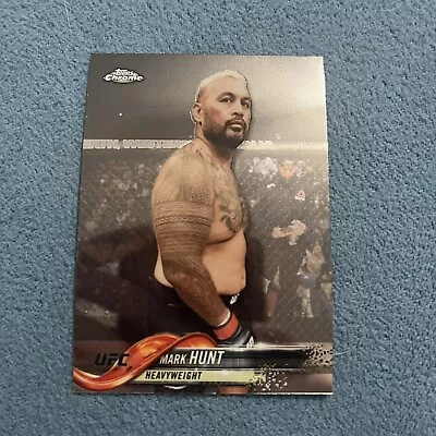 2018 Topps Chrome UFC #96 Mark Hunt • $1.50