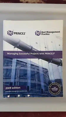 Prince 2: Managing Successful Projects With Prince 2. 2009 Edition. • £8