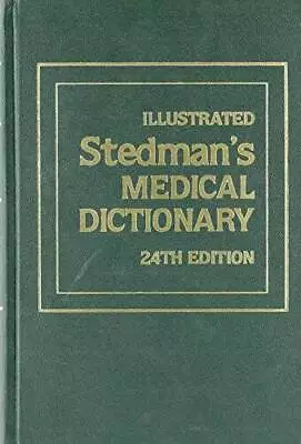 Illustrated Stedmans Medical Dictionary - Hardcover - GOOD • $4.51