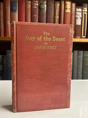 $60 • Buy Zane Grey, The Day Of The Beast, 1922 Harper & Brothers 1st Edition