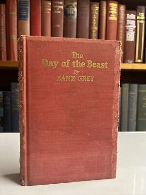 $60 • Buy Zane Grey, The Day Of The Beast, 1922 Harper & Brothers 1st Edition