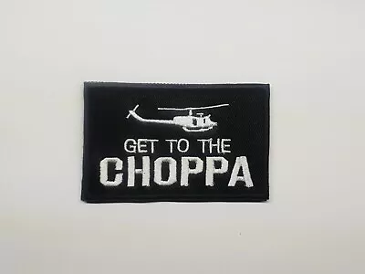 Get To The Choppa Hook And Loop Patch Badge Tactical Morale Chopper Predator  • $11.99