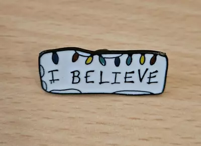 Stranger Things Pin I Believe Enamel Pin Badge Fairy Lights • £4.99