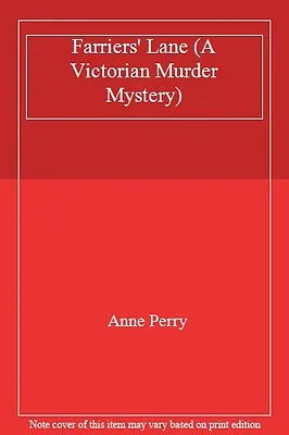 Farriers' Lane (A Victorian Murder Mystery)Anne Perry • £3.28