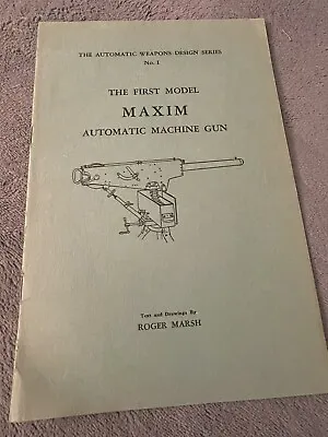 1945 The First Model MAXIM Automatic Machine Gun Booklet LE #’d 165/500 - No. 1 • $85