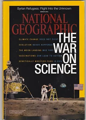 National Geographic: 227.3    March 2015 The War On Science + • £5