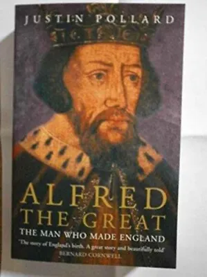 ALFRED THE GREAT By POLLARD  JUSTIN (Hardback) Expertly Refurbished Product • £4.53