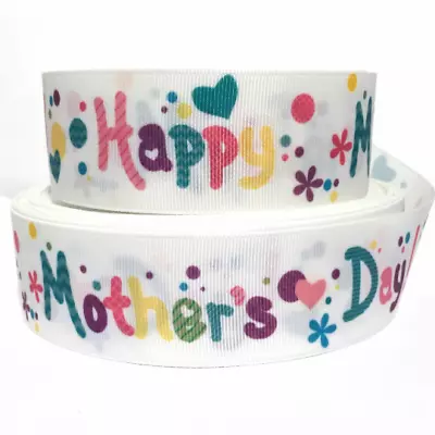 GROSGRAIN RIBBON  5/8  7/8  1.5  3   Happy Mother's Day  Printed Dots Love  • $1.29