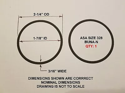 O-ring Size 328 2-1/4  OD X 1-7/8  ID X 3/16  Thick. Buna-N Qty 1. Brand New. • $3.81