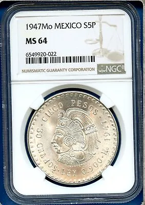 1947 Mo Mexico NGC MS64 Silver 5 Pesos S5P Cinco Pesos Coin Cuauhtemoc MS-64 • $94.95