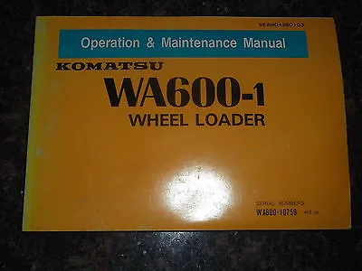 Komatsu Wa600-1 Wheel Loader Operation & Maintenance Manual • $39.99