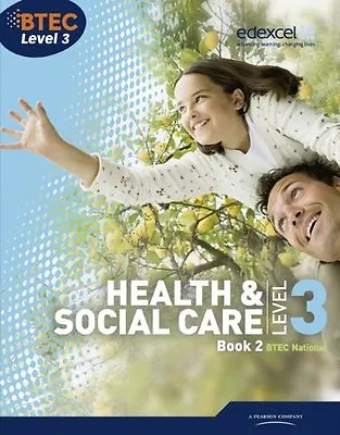 £4.04 • Buy BTEC Level 3 National Health And Social Care: Student Book 2 (Level 3 BTEC Nati