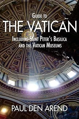 Guide To The Vatican: Including Saint Peters Basilica And The Vatican Museums • $6.93